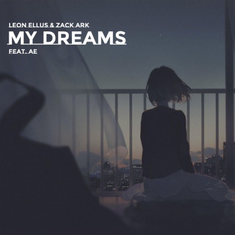 My Dreams (feat. AE) | Boomplay Music