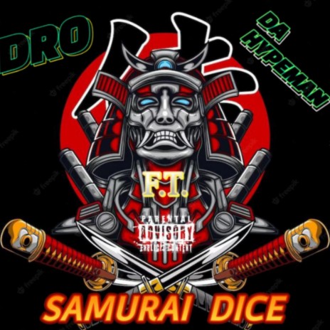 Samurai Dice ft. Dro | Boomplay Music
