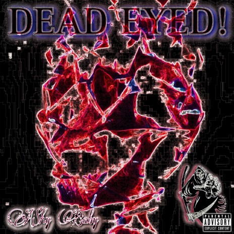 DEAD EYED! | Boomplay Music