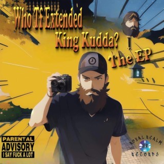 Who TF Extended King Kudda The EP