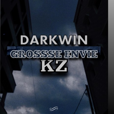 Grossse envie (feat. KZ 96)