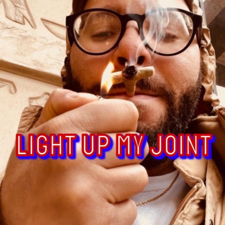 Light up My Joint ft. Prod. By J-west