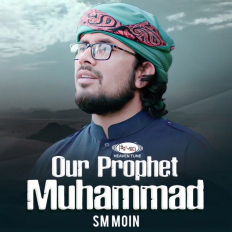 Our prophet muhammad | Boomplay Music