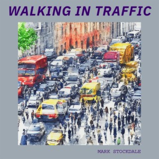 Walking in Traffic