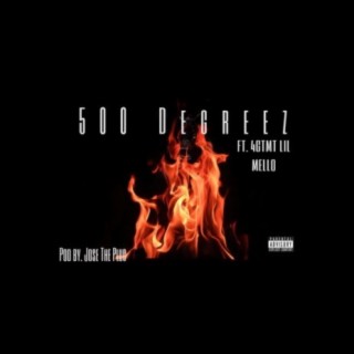 500 Degreez (feat. 4gtmt Lil Mello)