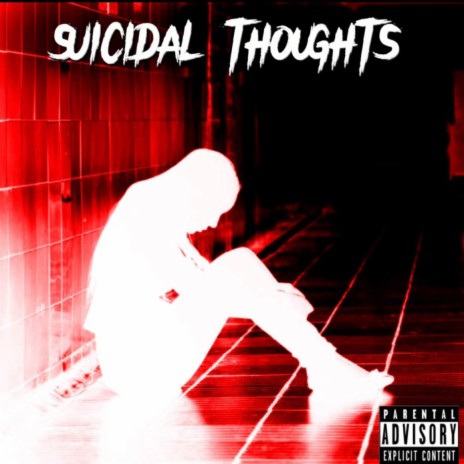 Suicidal Thoughts | Boomplay Music