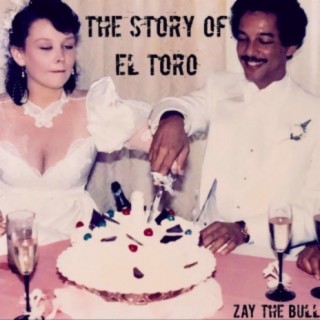 The Story of el Toro