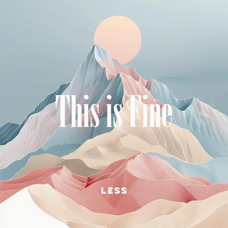 This is Fine | Boomplay Music