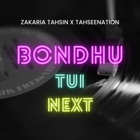 Bondhu Tui Next ft. TahseeNation
