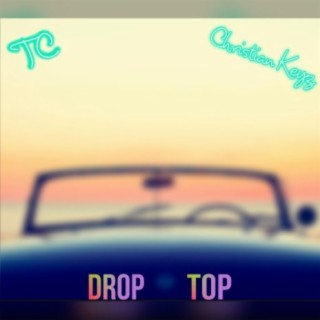 Drop Top (feat. T.C)