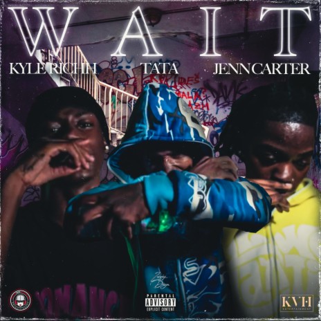 Wait ft. Kyle Richh & Jenn Carter | Boomplay Music