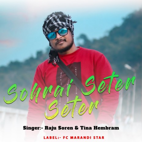 Sohrai Seter Seter ft. Tina Hembram | Boomplay Music