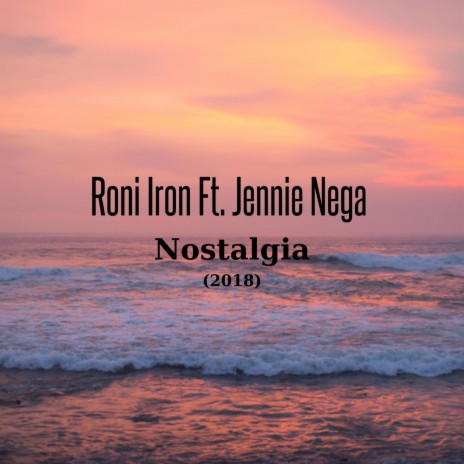 Nostalgia ft. Jennie Nega | Boomplay Music