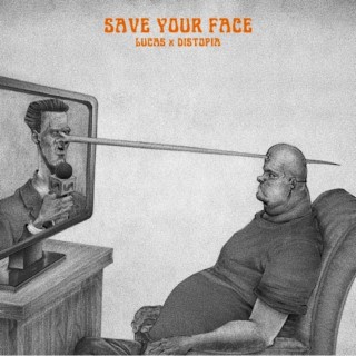 Save Your Face (feat. DISTOPIA)