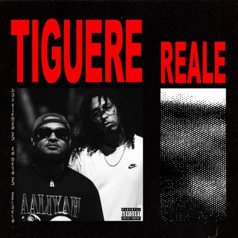 TIGUERE REALE ft. Big K | Boomplay Music