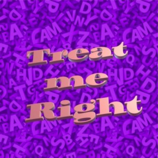 Treat Me Right