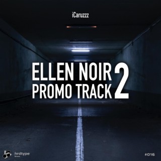 Ellen Noir Promo Track 2