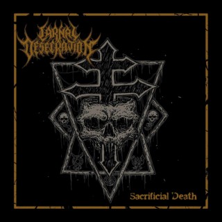 Carnal Desecration