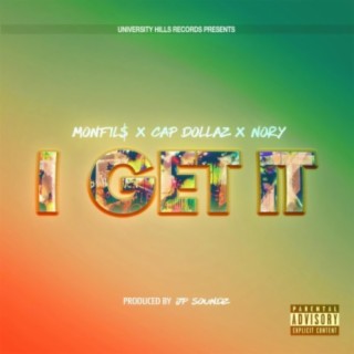 I Get It (feat. Cap Dollaz & Nory Swagg)