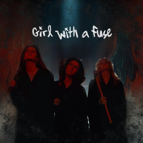 Girl with a Fuse | Boomplay Music