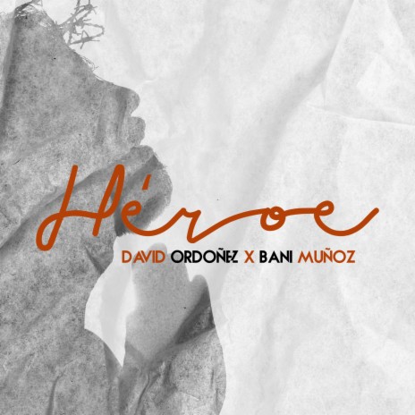 Heroe ft. Bani Muñoz | Boomplay Music