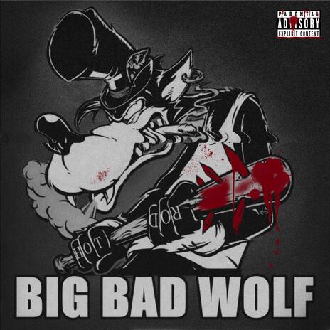 Big Bad Wolf | Boomplay Music