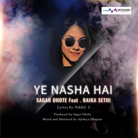 Ye Nasha Hai (feat. Raika Sethi) | Boomplay Music