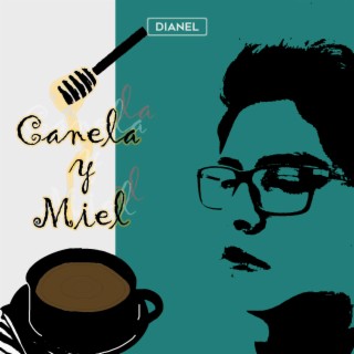 Canela y Miel lyrics | Boomplay Music