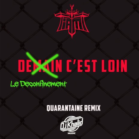 Demain c'est loin (Quarantaine Remix) | Boomplay Music