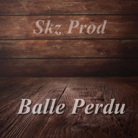 Balles Perdues | Boomplay Music