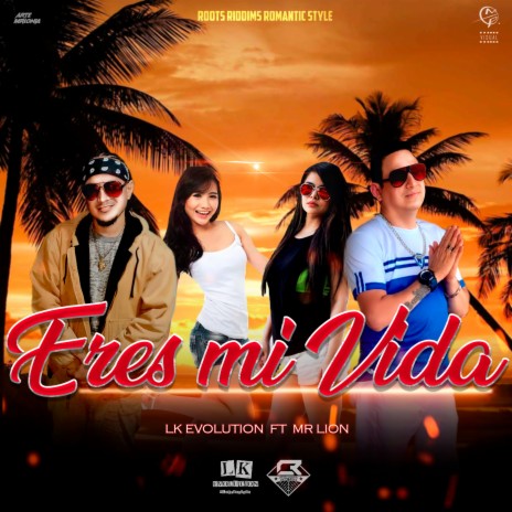 Eres Mi Vida ft. MR Lion | Boomplay Music