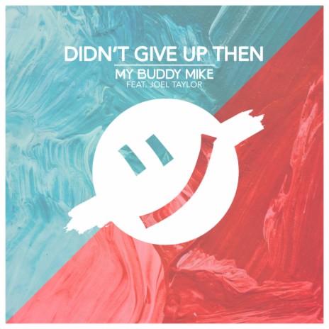 Didn't Give Up Then (feat. Joel Taylor)