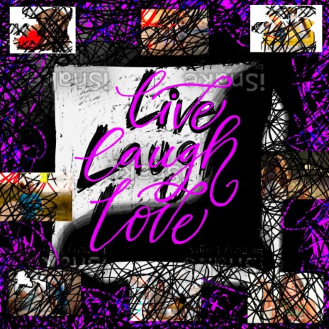 Live / Laugh / Love (Harsh Noise Version) | Boomplay Music