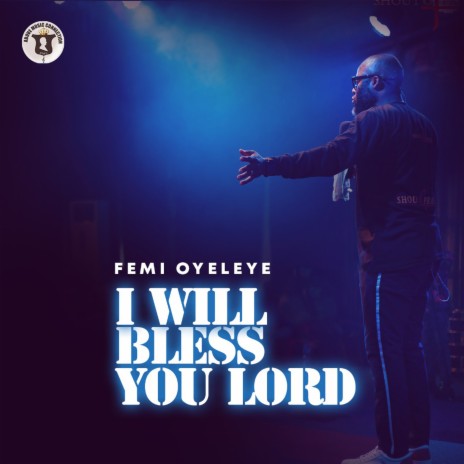 I Will Bless the Lord | Boomplay Music