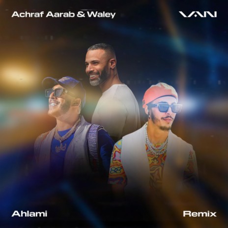 Ahlami (feat. Achraf Aarab & Waley) (Remix)