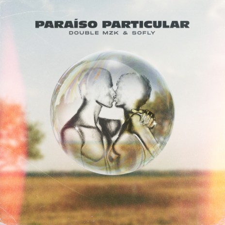 Paraíso Particular ft. SoFly | Boomplay Music