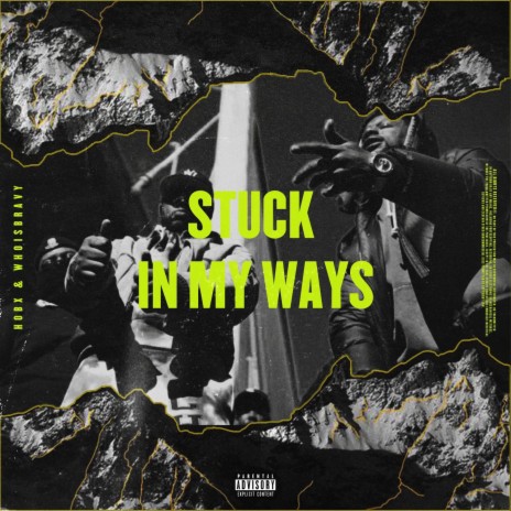 Stuck In My Ways (feat. Whoisbravy) | Boomplay Music