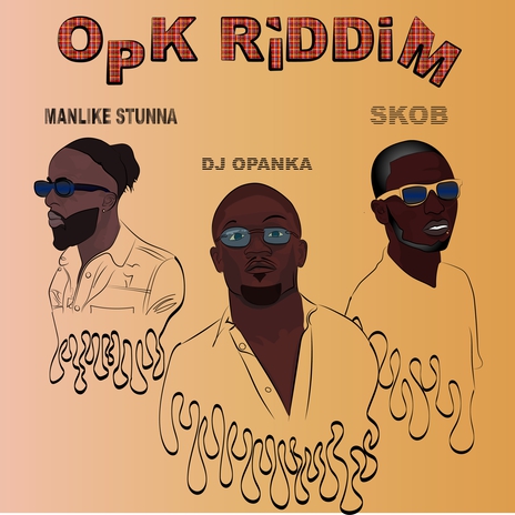 OPK RIDDIM (Radio Edit) ft. manlikestunna & DJ OPANKA | Boomplay Music