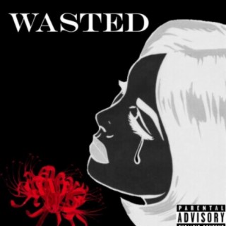 Wasted