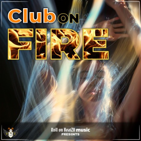 Club On Fire | Boomplay Music