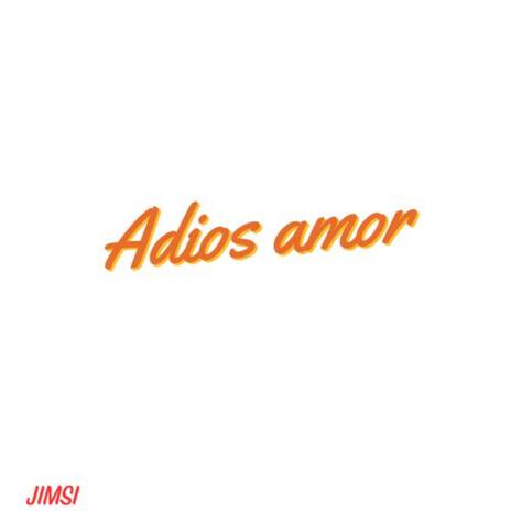 Adios amor | Boomplay Music