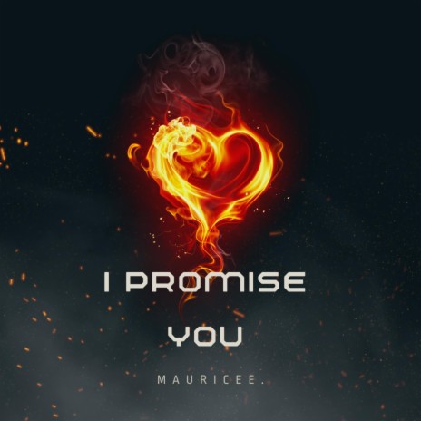I Promise You | Boomplay Music