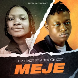 MEJE (feat. Adex Chizzy)