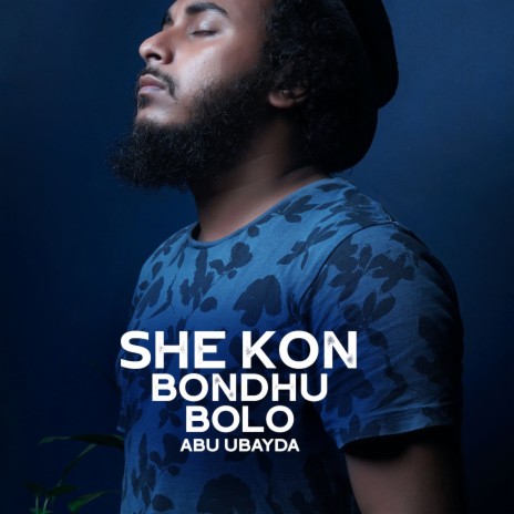 She Kon Bondhu bolo | Boomplay Music