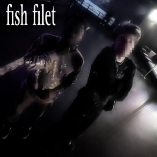 FISH FILET !