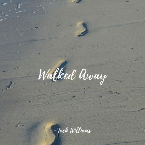 Walked Away | Boomplay Music