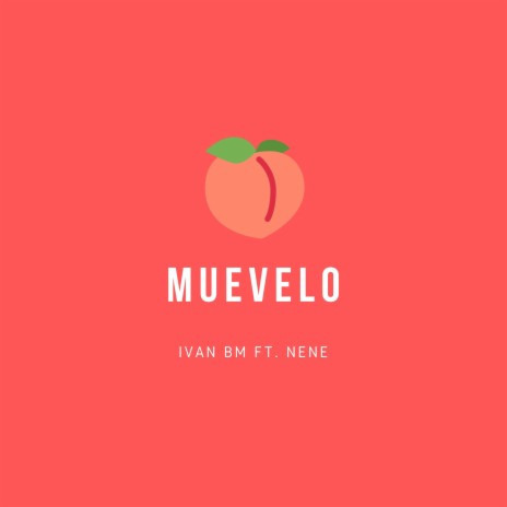 Muevelo (feat. Nene) | Boomplay Music