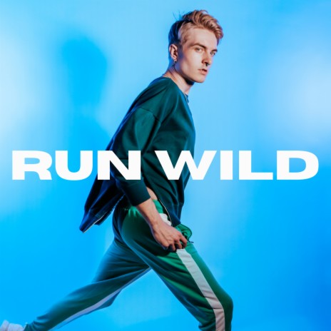 Run Wild | Boomplay Music