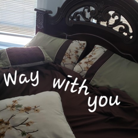 Way With You ft. University