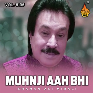 Muhnji Aah Bhi, Vol. 6135
